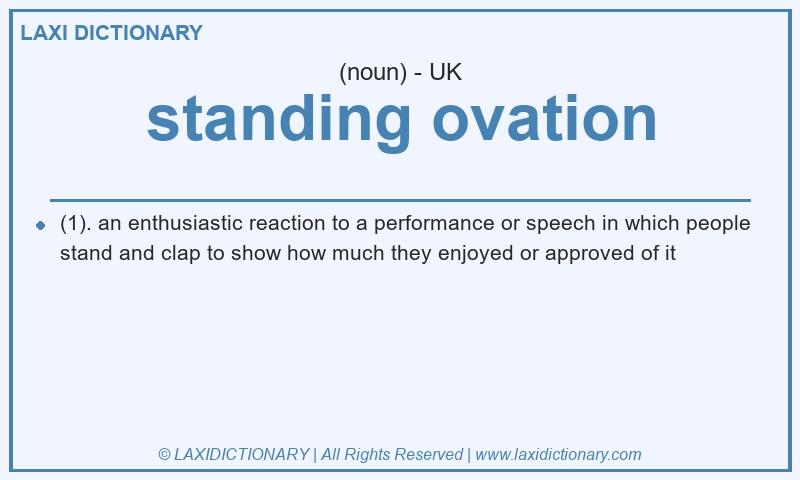 Definition standing ovation in British English