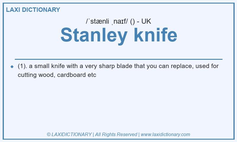 Definition Stanley knife in British English