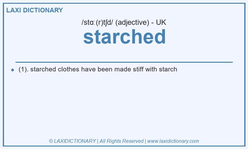 Definition starched in British English