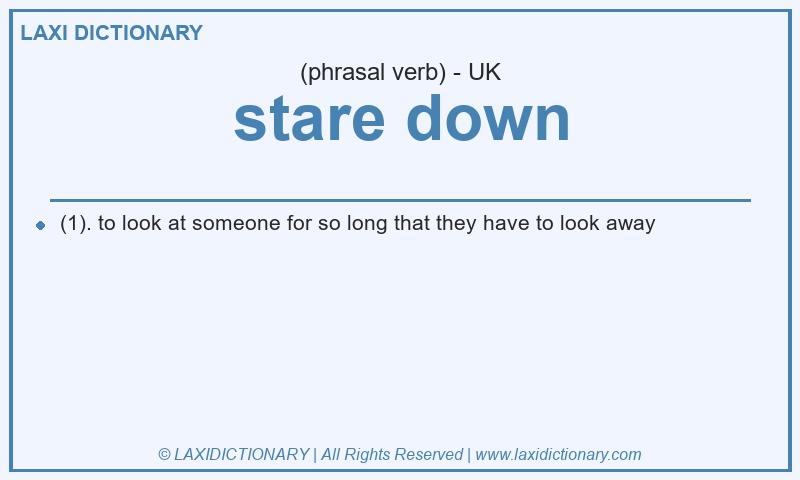 Definition stare down in British English