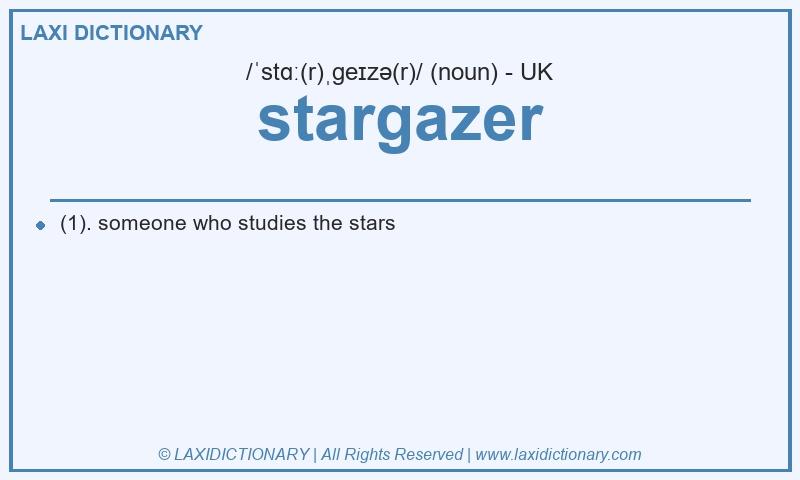 Definition stargazer in British English