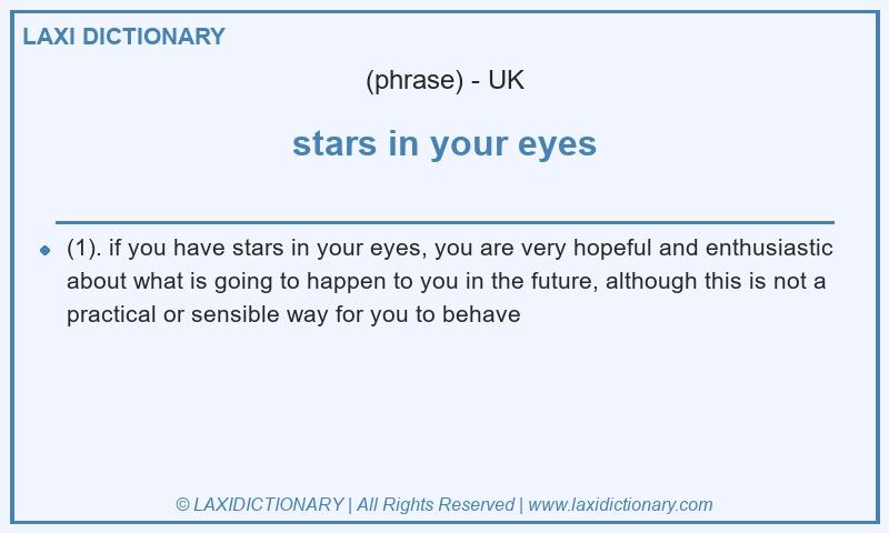 Definition stars in your eyes in British English