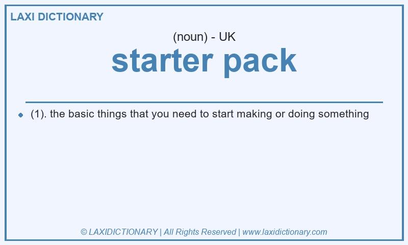Definition starter pack in British English