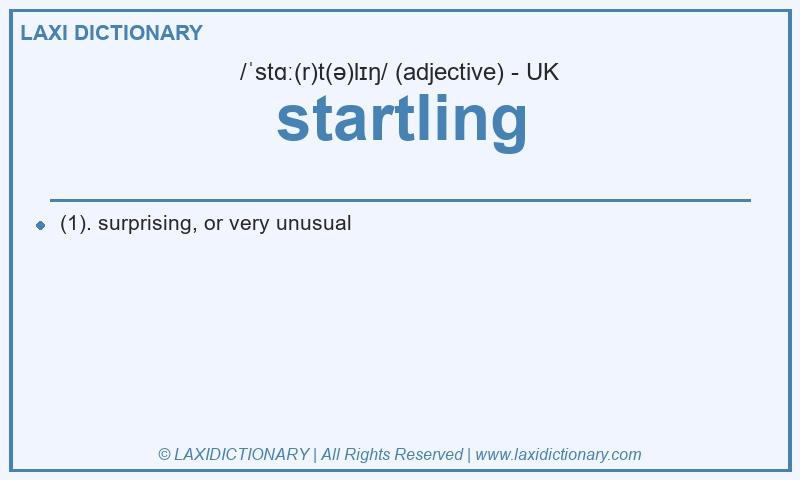 Definition startling in British English