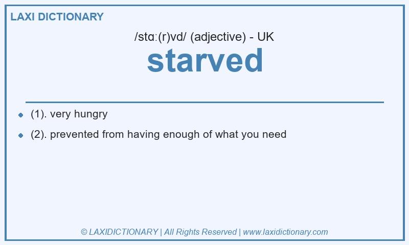 Definition starved in British English