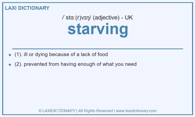 Definition starving in British English
