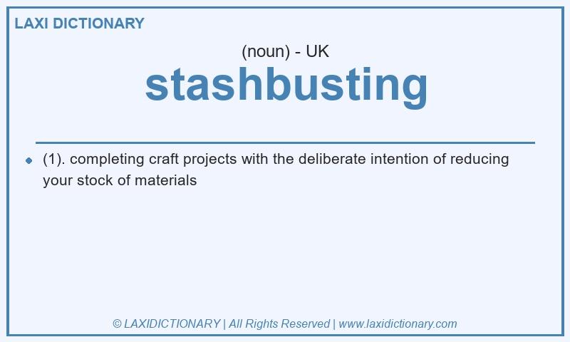 Definition stashbusting in British English
