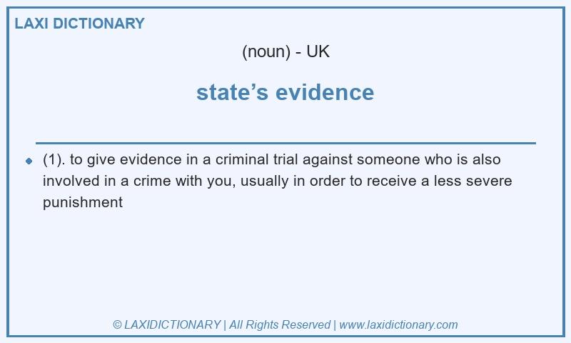 Definition state’s evidence in British English