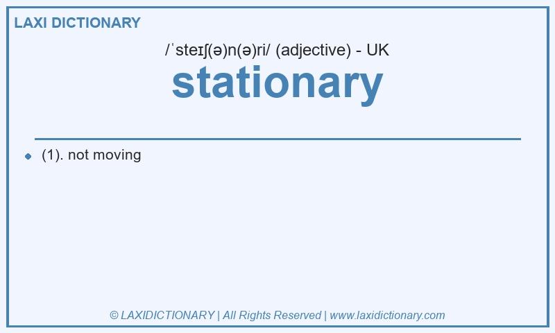 Definition stationary in British English