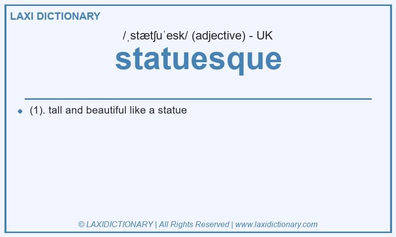 Definition statuesque in British English