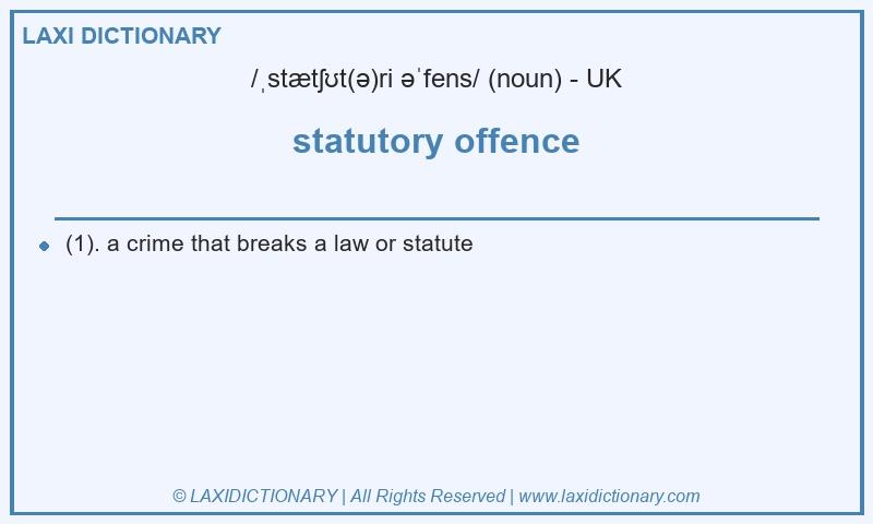 Definition statutory offence in British English