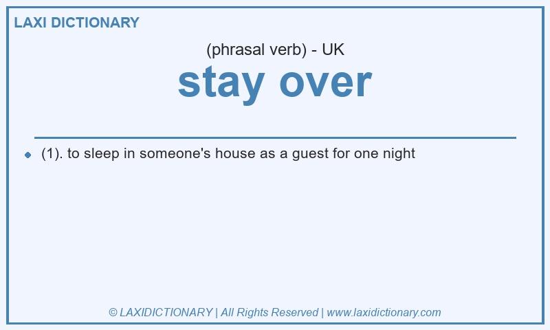 Definition stay over in British English