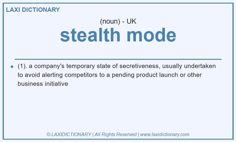 Definition stealth mode in British English