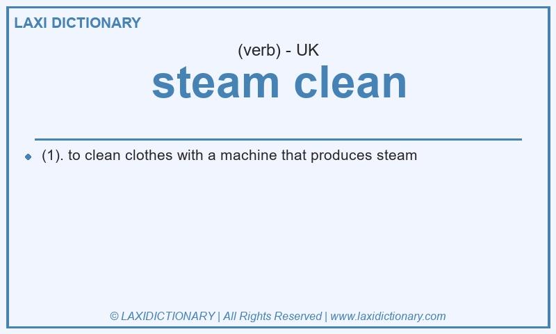 Definition steam clean in British English