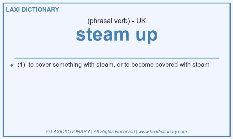 Definition steam up in British English