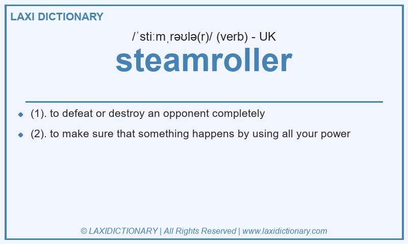 Definition steamroller in British English