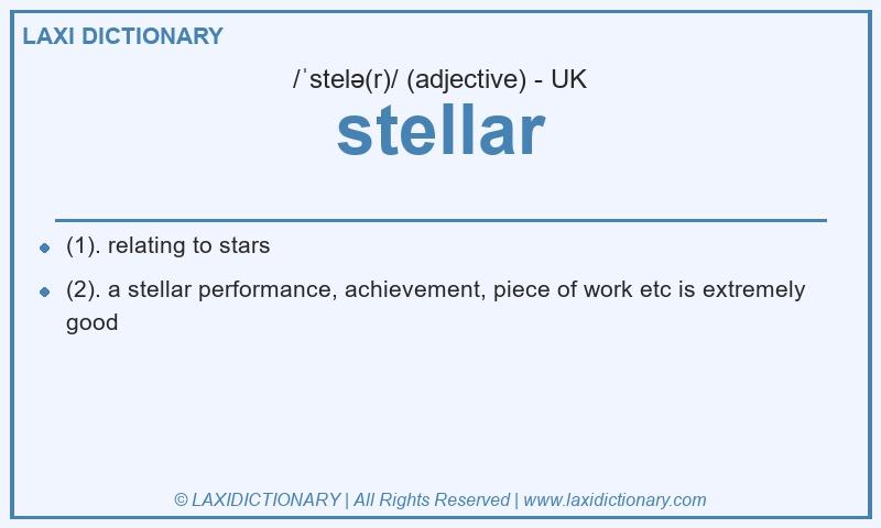 Definition stellar in British English