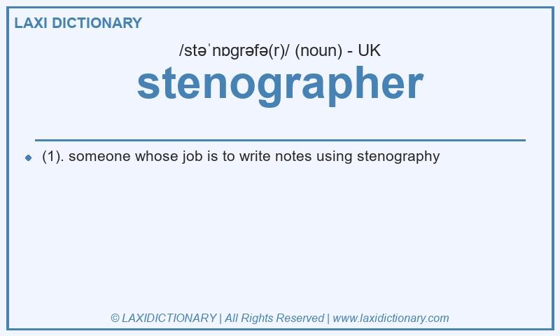 Definition stenographer in British English