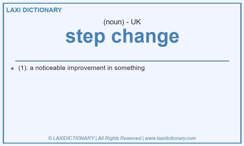 Definition step change in British English