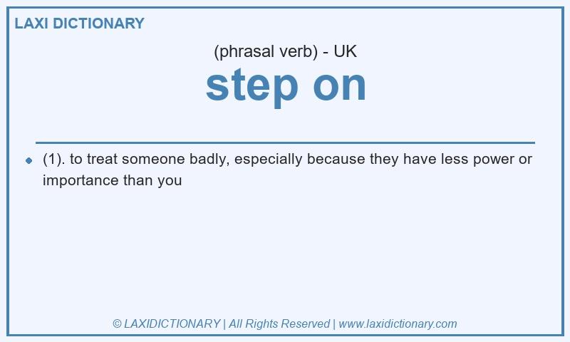 Definition step on in British English