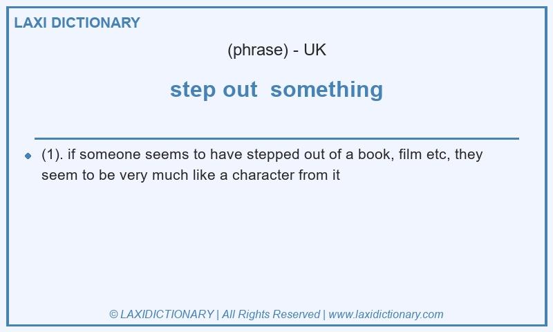 Definition step out  something in British English