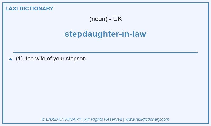 Definition stepdaughter-in-law in British English