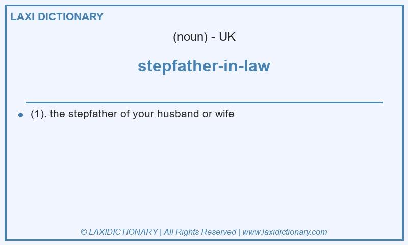 Definition stepfather-in-law in British English
