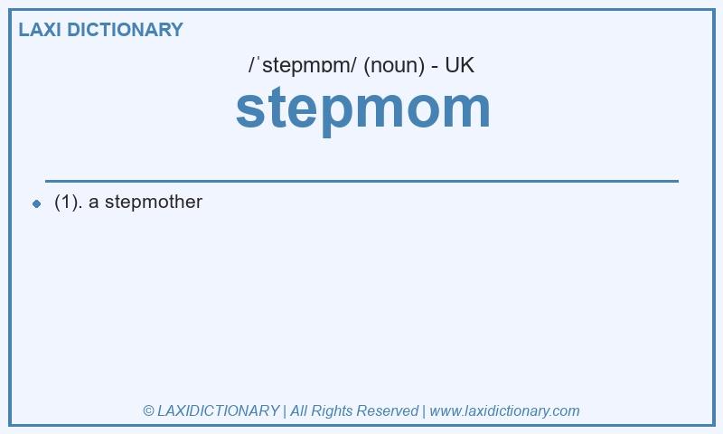 Definition stepmom in British English