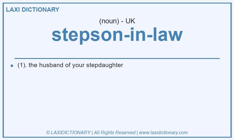 Definition stepson-in-law in British English