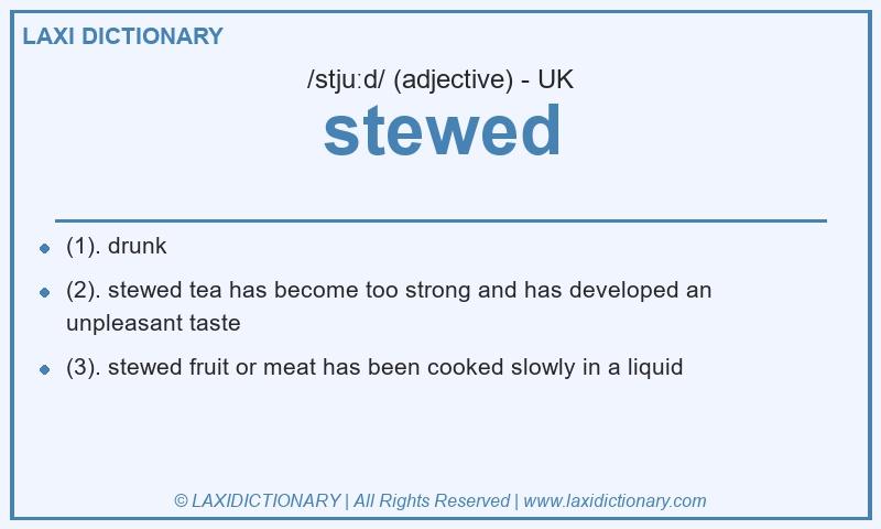 Definition stewed in British English