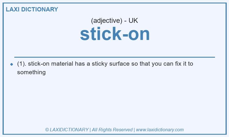 Definition stick-on in British English