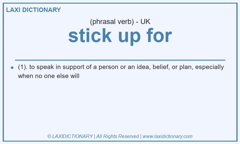 Definition stick up for in British English