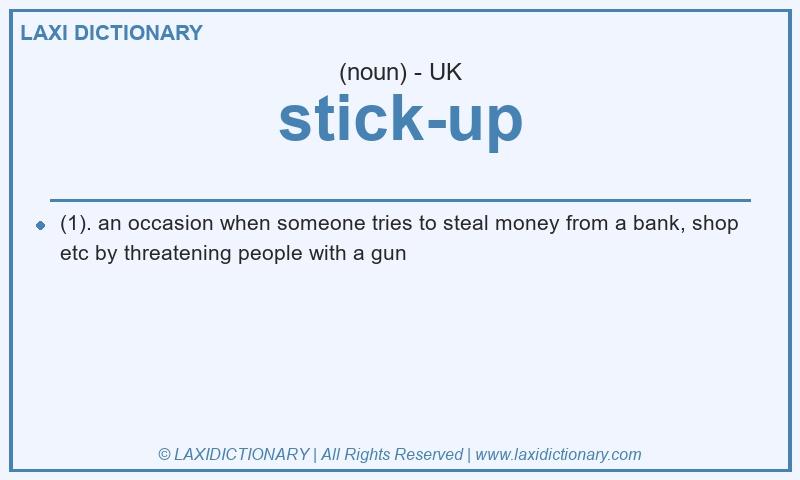 Definition stick-up in British English