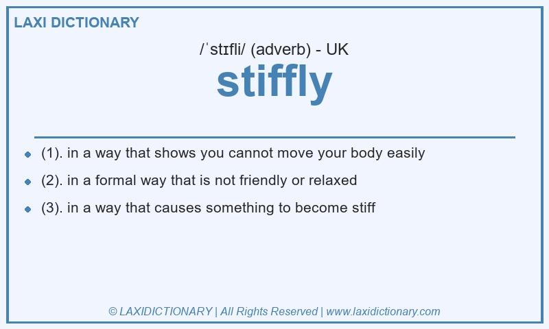 Definition stiffly in British English