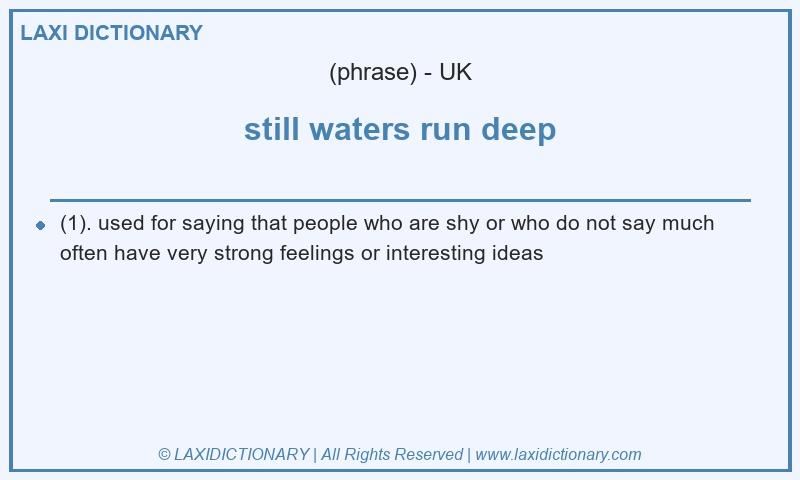 Definition still waters run deep in British English