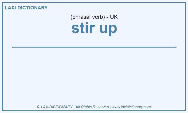 Definition stir up in British English