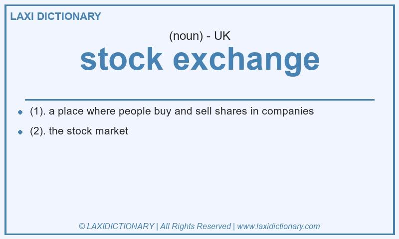 Definition stock exchange in British English