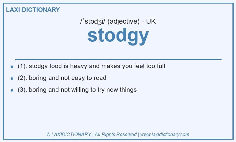 Definition stodgy in British English