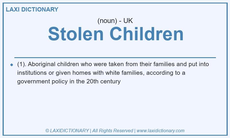 Definition Stolen Children in British English