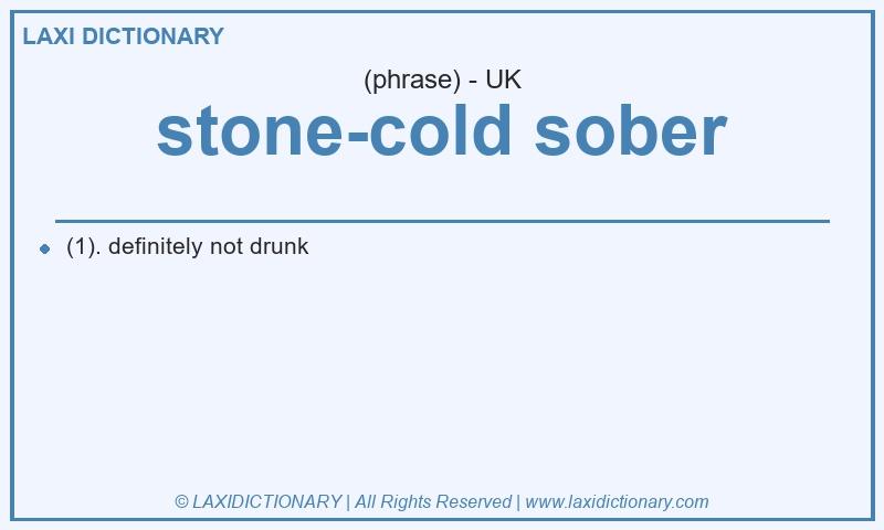 Definition stone-cold sober in British English