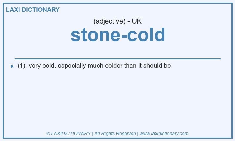 Definition stone-cold in British English