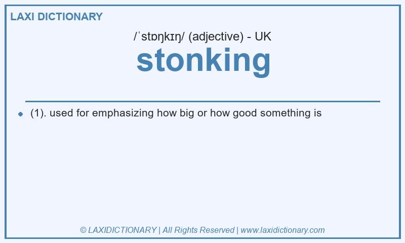 Definition stonking in British English
