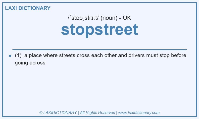 Definition stopstreet in British English