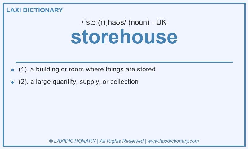Definition storehouse in British English