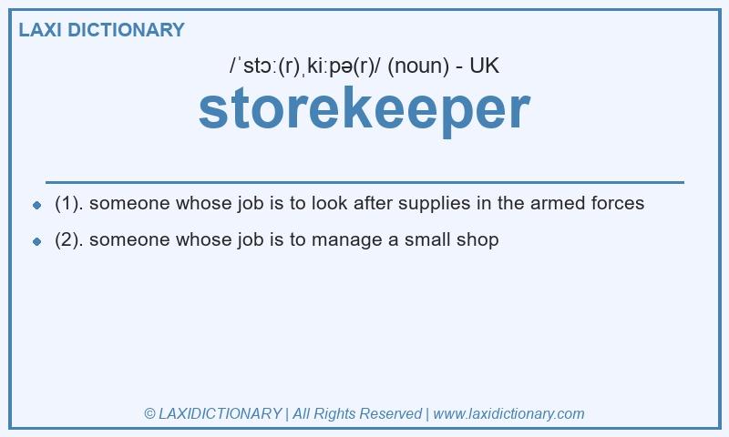 Definition storekeeper in British English