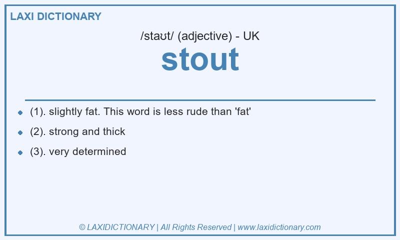 Definition stout in British English