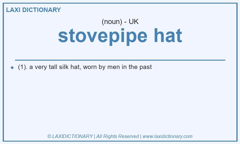 Definition stovepipe hat in British English
