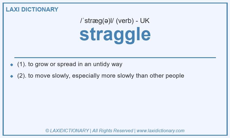 Definition straggle in British English