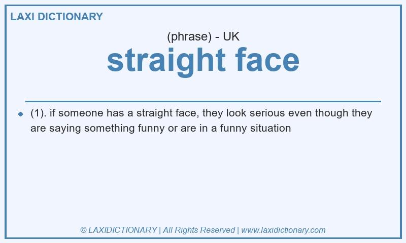 Definition straight face in British English