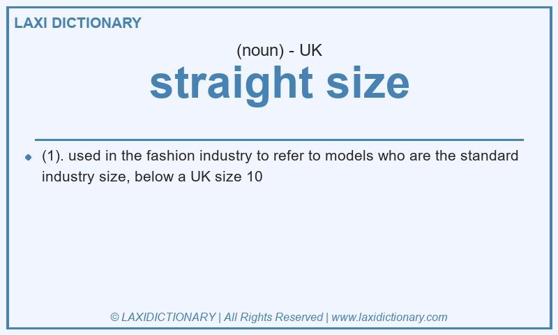 Definition straight size in British English